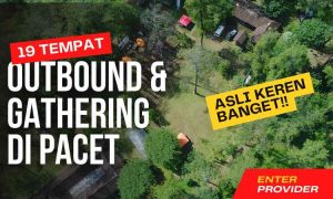 Tempat Outbound Gathering di Pacet